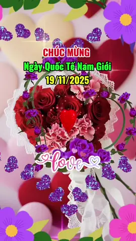 Chúc Mừng Ngày Quốc Tế Nam Giới #namgioi #xuhuong 