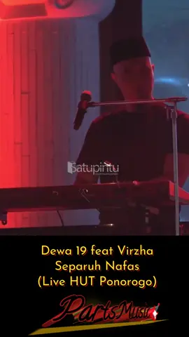 Dewa 19 feat Virzha - Separuh Nafas (Live HUT Ponorogo) #dewa19 #separuhnafas #separuhnafasku #virzha #oncemekel 
