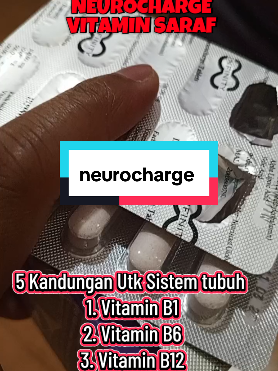NEUROCHARGE VITAMIN SARAF  5 Kandungan Utk Sistem tubuh  1. Vitamin B1 2. Vitamin B6 3. Vitamin B12 4. Alpha Lipoic Acid  5. Folic Acid  #infinity #suppliments #neurocharge #vitamin #vitaminsarafneurocharge 