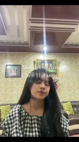 Mulak Dakdanak~@Osen Hutasoit ✨✨ #fyp #lagubatak #mulakdakdanak #batak #yoanetamanulang 