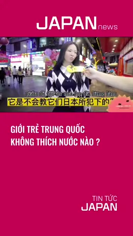 Giới trẻ Trung Quốc không thích nước nào ? #japan #cuocsongnhatban #fyb 