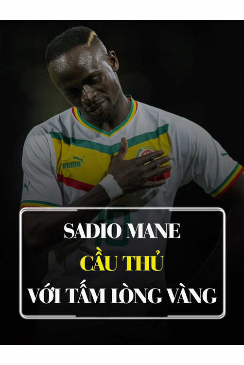 Sadio Mane, cầu thủ có tấm lòng mà ai cũng phải nể phục. #bongda #sadiomane #mane 