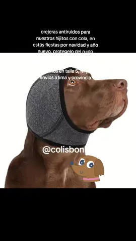 tenemos orejeras antiruidos para perritos, para que no se asusten con los ruidos fuertes, sobre todo para esta navidad y año nuevo donde el ruido de las bombardas asustan a nuestros pequeños hijitos con cola, tenemos en talla S, M y L consulte precio, somos 