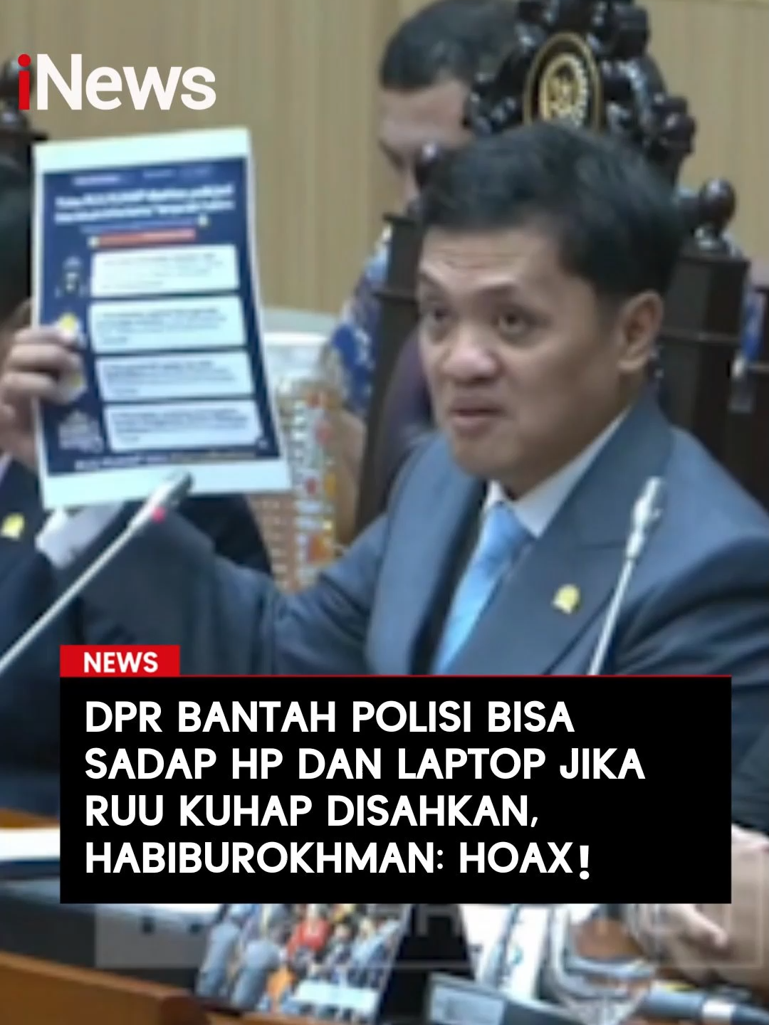 Ketua Komisi III DPR Habiburokhman meluruskan informasi yang beredar tentang KUHAP baru soal penyadapan. Dalam narasi yang dinilai tidak tepat tersebut, disebutkan polisi bisa menyadap secara sewenang-wenang tanpa izin pengadilan.  Dalam narasi tersebut juga disebutkan polisi bisa membekukan sepihak tabungan dan semua jejak online. Mengambil ponsel, laptop dan data. Beredar juga berita hoaks bahwa polisi bisa sewenang-wenang menangkap, menggeledah, melakukan penahanan tanpa konfirmasi tindak pidana.  