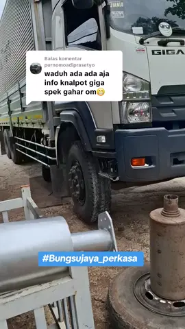 Membalas @purnomoadiprasetyo #bungsujaya_perkasa #knalpotbungsujaya #knalpoteuro4 #gigafvm285 #isuzugiga 