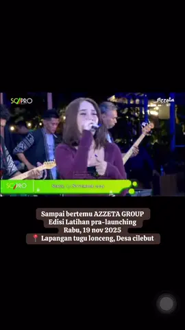 Merapat yaaa guys🥰 #azzetagroup #fypシ゚ #cilebut #dangdut #VoiceEffects 