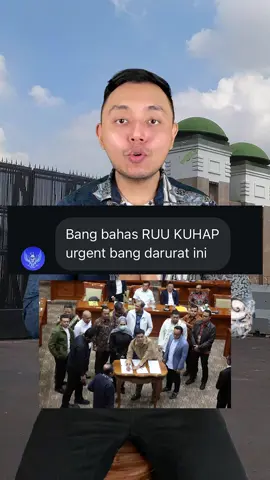 Waduh RUU KUHAP ini URGENT dan darurat banget nih?