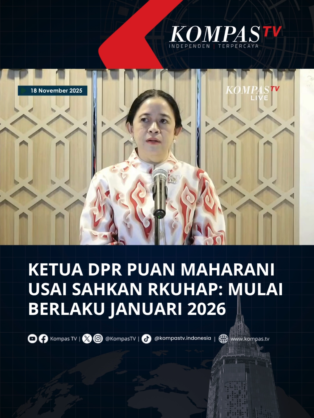 Ketua DPR RI Puan Maharani secara resmi telah mengesahkan RKUHAP menjadi Undang-Undang dalam Sidang Paripurna DPR RI di Gedung DPR, Jakarta, pada Selasa (18/11/20250). Ia mengatakan proses perancangan RUU KUHAP telah melibatkan banyak pihak termasuk partisipasi masyarakat sejak tahun 2023. 