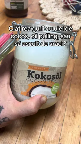 Clătirea gurii cu ulei de cocos, oil pulling, sau să ascult de vraci când vine vorba de a consuma alimente și din alte zone ale globului, alimente ce nu au fost folosite de către predecesorii mei? #uleidecocos #oilpulling #traifit #gingivuta #halitoza