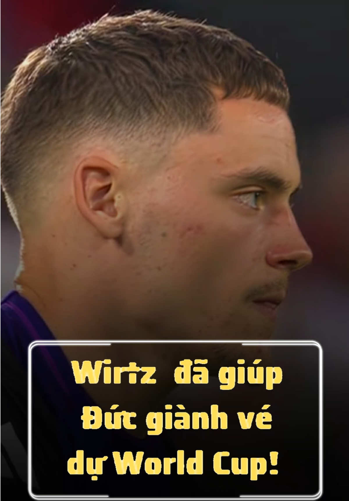 Wirtz  đã giúp Đức giành vé dự World Cup! #bongda #football #worldcup #fyp #xuhuong 
