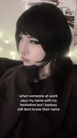 not in a mean way too i just dont be staring at name tags and i lowk almost called my coworker i talk to the most a wholeeeee different name the other day GOOD THING I DIDNT 😅😅😅😅😅 theyre all so sweet tho i luv my job meow