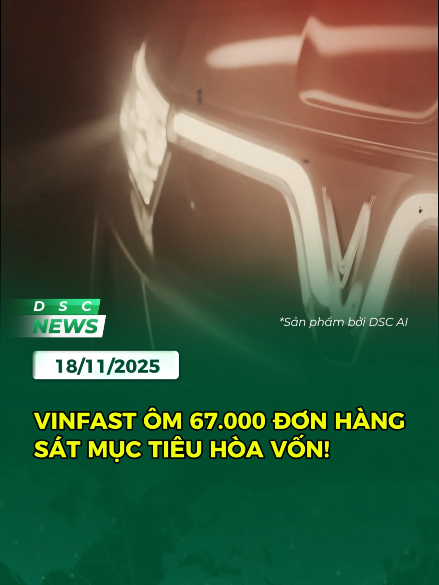 VinFast ôm 67.000 đơn chờ giao: mục tiêu hoà vốn đang sát sàn? #tinnong #dscnews #tinhot #tintuc #vinfast #vingroup #phamnhatvuong