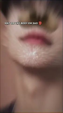 mặt em baby còn body...#traidep6mui#xhh #CapCut 