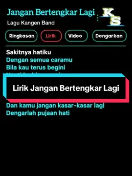 Bagian 57 || Lirik Lagu Jangan Bertengkar Lagi. #janganbertengkarlagi #kangenband #liriklagu #coverlagu #fyp 