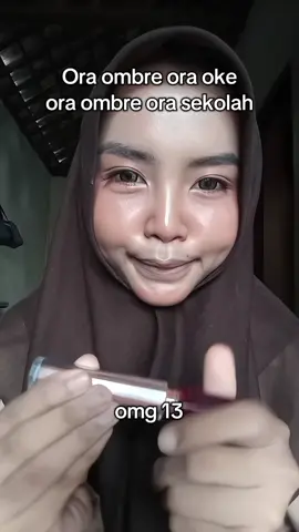 Pkok ora ombre lapis 4 yh ora okeh🫰🏻🤭 #lip #lipombre #lipcream #sekolah 