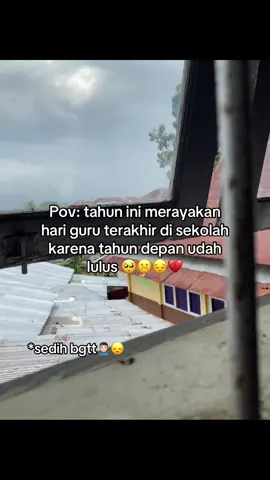 Tahun depan udah ga bisa🥺 #merayakan #hariguru #harigurunasional #happyteachersday #sekolah #lulus #fyp #foryoupage #tiktokpelitfyp 