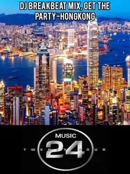 #sorotan  Dj Breakbeat Mix, Get The Party - Hongkong #music #update #viral #music24 