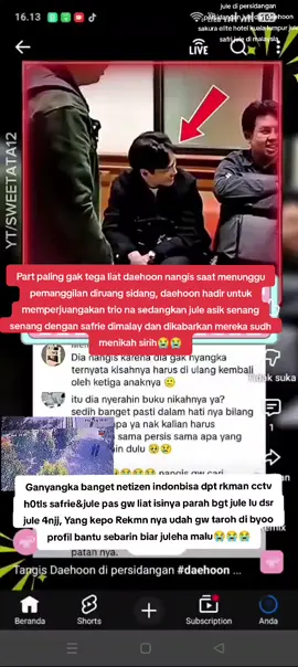 part paling gak tega daehoon nangis di persidangan #jule #daehoon #safrie #juledipersidangan #sakuraelithotelkualalumpurjule 