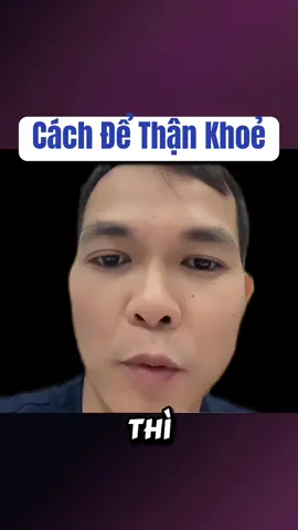 Đối với thận #tiensian #codeage #suckhoe 