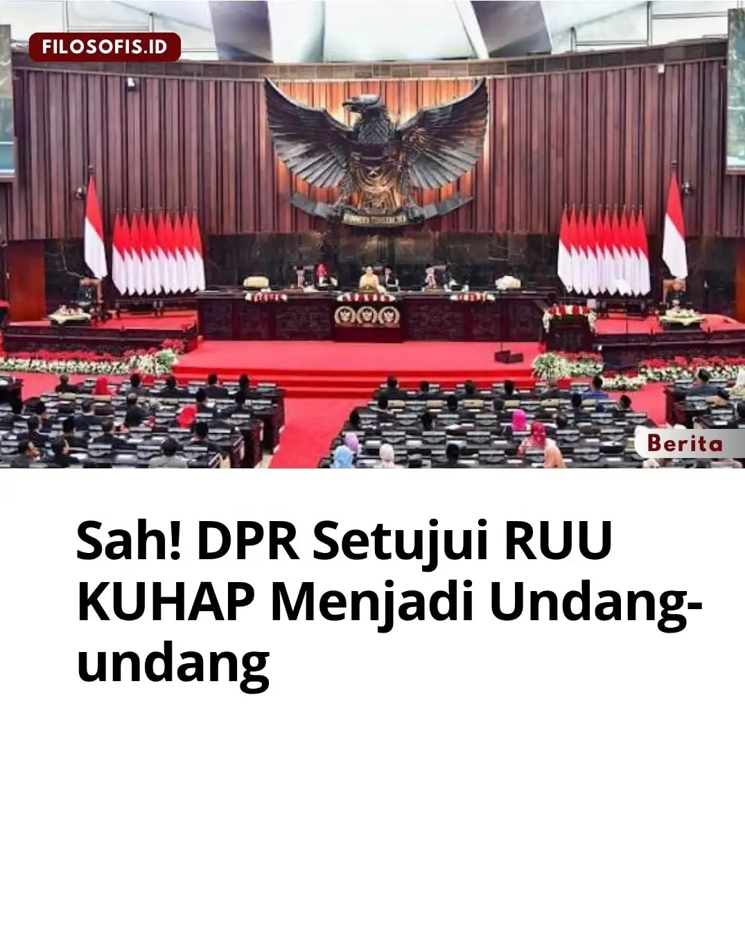@filosofis.id DPR RI mengesahkan RUU KUHAP menjadi Undang-Undang pada rapat paripurna yang dilangsungkan di Gedung Parlemen, Jakarta pada Selasa (18/11/2025). ​Menteri Hukum Andi Atgas mengatakan bahwa pembaruan RUU KUHAP ini mengakomodir perubahan zaman seperti adanya persaingan, ketenagakerjaan, kemajuan teknologi informasi dan dinamika sosial masyarakat. Serta adanya ancaman dari kejahatan lintas negara, kejahatan siber, serta meningkatnya tuntutan terhadap perlindungan hak asasi manusia. ​