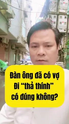 Đàn ông đã có vợ Đi “thả thính”  có đúng không?