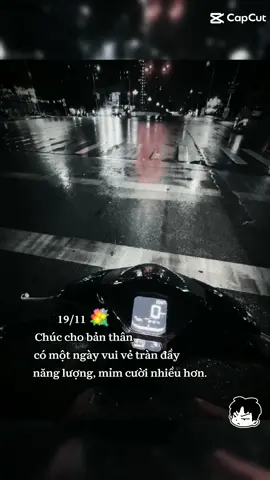 19/11☃️ chúc cho bản thân có một ngày vui vẻ tràn đầy  năng lượng,  và mỉm cười nhiều hơn 