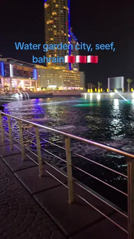 Water garden city, seef, bahrain#🇵🇰🇵🇰🇵🇰🇵🇰 #🇵🇰🇵🇰🇵🇰🇵🇰🇵🇰❤️❤️❤️💯💯 #foryoupage❤️❤️ #foryou 