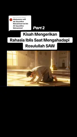 Membalas @dinpah #kisah #mengerikan #iblis #dan #rosulullah 