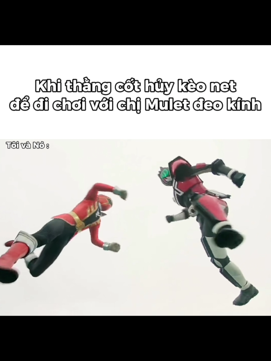 Pov: Khi thằng cốt hủy kèo net để đi chơi với chị Mulet đeo kính🗿 #xuhuong #kamenrider  #gokaiger #tokusatsu #riderverse_team❄🔥 