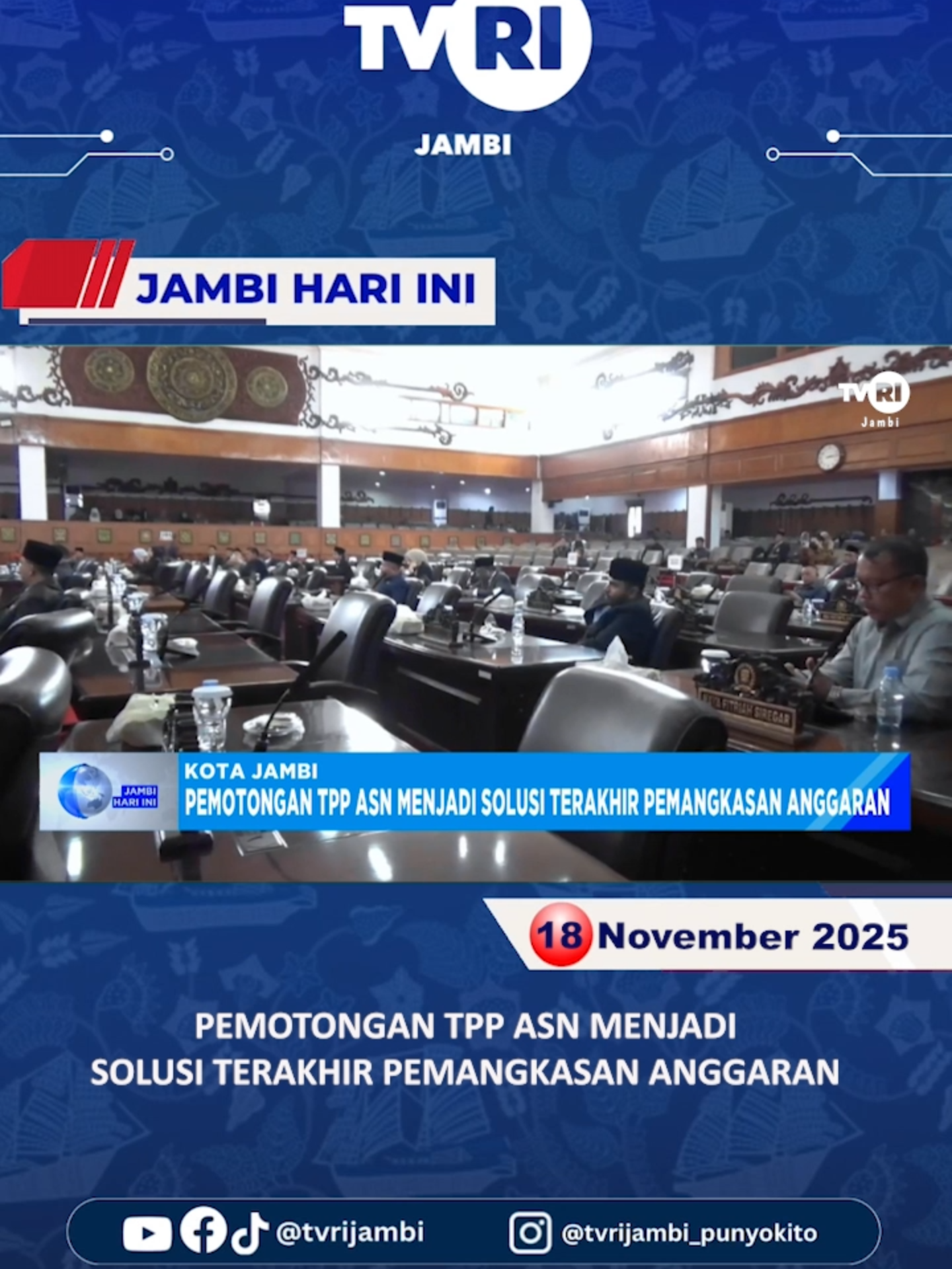 JAMBI HARI INI : (Selasa, 18 November 2025), Pemotongan TPP ASN Menjadi Solusi Terakhir Pemangkasan Anggaran.#News #jhi #JambiHariIni #TVRIJambi #MediaPemersatuBangsa