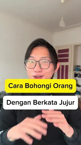 Cara Menipu Orang Lain Dengan Berkata Jujur. #belajarsemenit #edukasi #itb #komunikasi