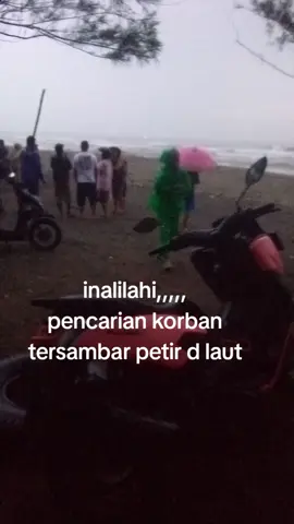 sore ini jam 04 ,,18 nov pencarian korban tersambar petir d laut,#pyfツ 