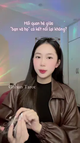 Mối quan hệ giữa bạn và họ có kết nối lại. #GnhunTarot #tarot #tarotreading 