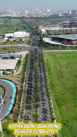 4 Tuyến Đường Trọng Điểm ! Tại  The Global City #lienphuong  #theglobalcity #masteriparkplace #doxuanhop #caotoclongthanhdaugiay 