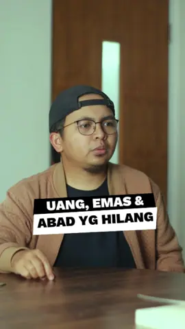 Last Chapter : Uang, Emas dan Abad yang Hilang