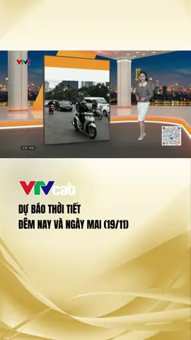 #dubaothoitiet đêm nay, ngày mai (19/11/2025)#thoitiethomnay#vtvcabthoitiet#vtvcab#tiktoknews#thoitiet#vtvprime