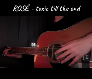 Toxic till the end #커버 #기타 #guitar #cover #추천 #08 #toxictilltheend #rosé #おすすめ #ギター 