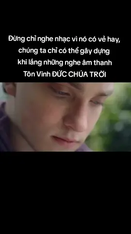 Đừng chỉ nghe nhạc vì nó có vẻ hay, chúng ta chỉ có thể gây dựng khi lắng những nghe âm thanh 