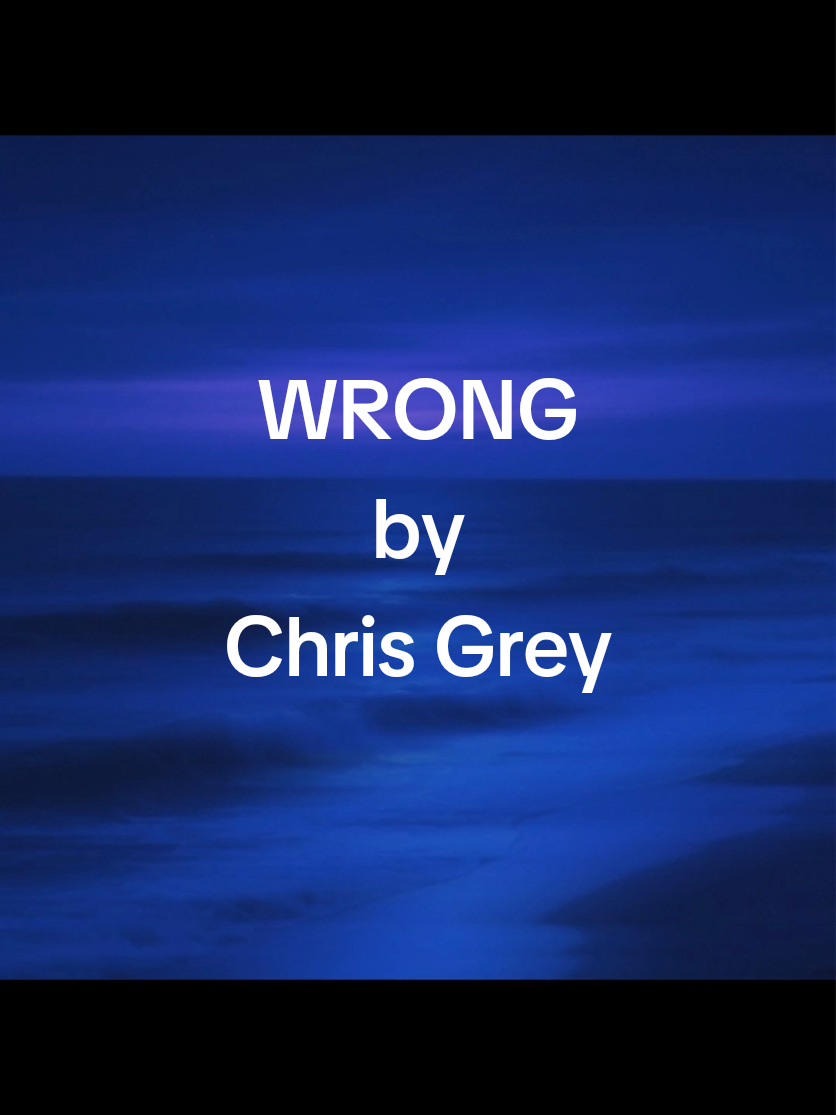 This song isn't just a track; it's the soundtrack to that toxic, all-consuming love we can’t seem to walk away from. WRONG - Chris Grey #chrisgrey #wrong #toxiclove #obsession #fyp #viral #trending #700billionviews #creatorsearchinsights #aesthetic 