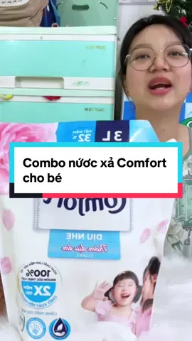 Combo nuocw xả comfort cho bé #hoptaccungunilever #LifeHack #CleanTok #cleaninghack #nuocxavaicomfort 