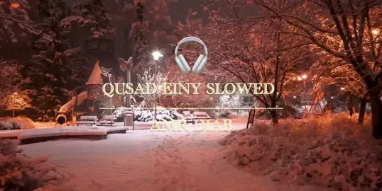Amr Diab-Qusad Einy slowed | عمرو دياب-قصاد عيني  #amrdiab #qusadeiny #عمرو_دياب #yasser 