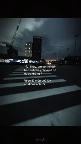 Ảnh chỉ cần em là đủ rồi…#ngay19thang11 #quoctedanong #tinhyeu #pq #tantaisuy🥀 