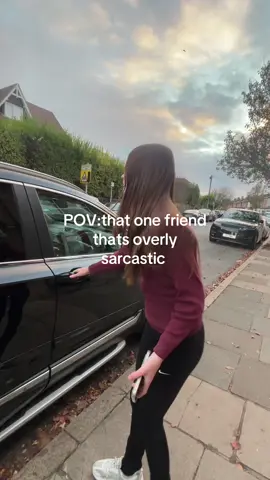 #thatonefriend#sarcastic#fyp #viral #relatable 