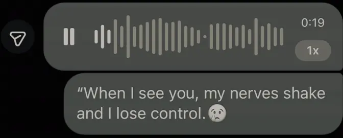 “When I see you, my nerves shake and I lose control.😢