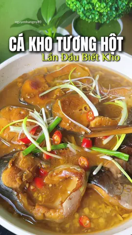 Cá kho tương hột #nguyenhangny89 #cakhotuong #cakho #tuonghotviethoasen #tuonghot 