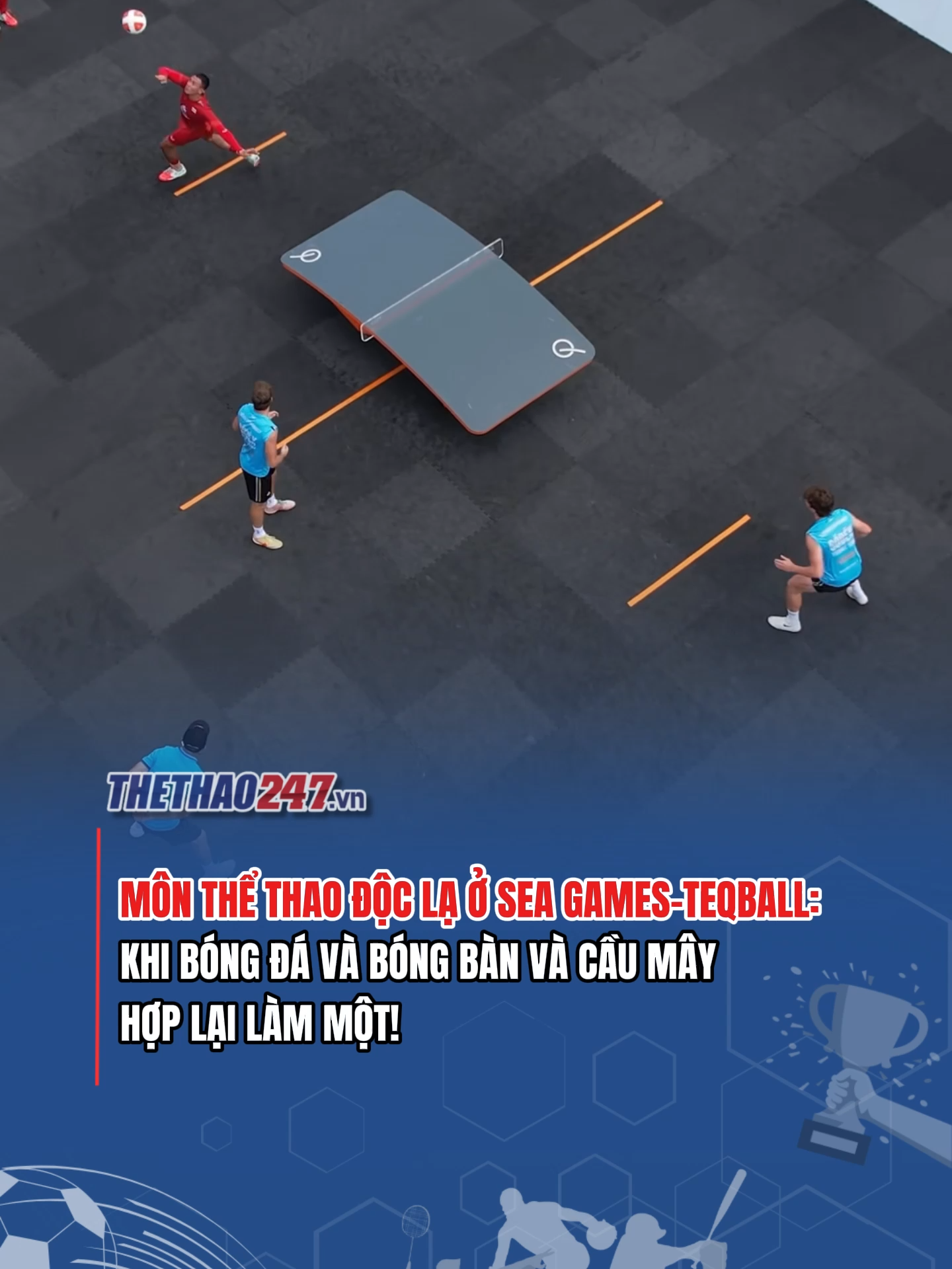 Teqball - Khi Bóng đá và Bóng bàn và Cầu mây hợp lại làm một! #SportsOnTiktok #SEAGAmes2025 #thethao247 #xuhuong