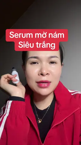 Serum dưỡng trắng,mờ nám hiệu quả mà không mấy ai biết tới.#xuhuongtiktok #xuhuong #trangda #monam #tangsactosauviem 