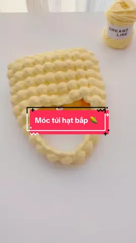 Hướng dẫn móc túi hạt bắp cực kỳ chi tiết siêu đơn giản 🌽 #crochet #móclen #chart #handmade #yarn