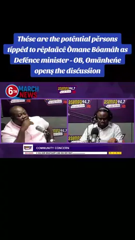 Thése are the potêntial pěrsons típpêd to rêplaãcê Òmane Bôamâh as Defénce minister - OB, Omãnheńe openṣ the disćusśion #ghanapolitics #6thmarchnews #ghananews #newsbytes 