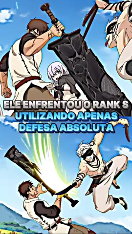 ele enfrentou o rank s utilizando apenas defesa absoluta #anime #otaku 